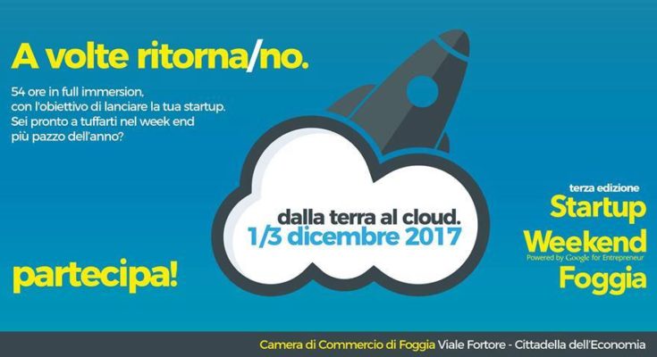 EVENTO DI PRESENTAZIONE “STARTUP WEEKEND FOGGIA 2017, DALLA TERRA AL CLOUD”
