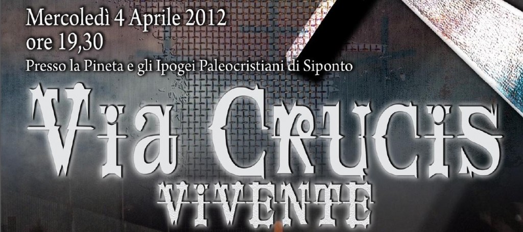 LA "VIA CRUCIS VIVENTE" A SIPONTO