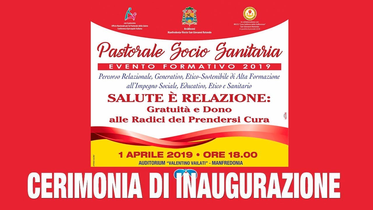 Pastorale Socio Sanitaria: Cerimonia di Inaugurazione del 01 04 2019