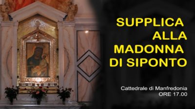 SUPPLICA ALLA MADONNA DI SIPONTO del 23 Maggio 2020